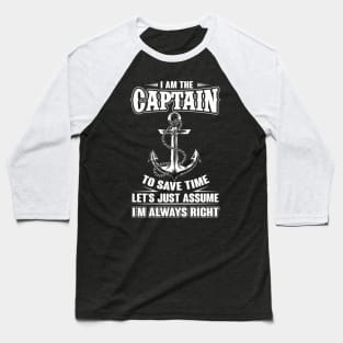 I Am The Captain Boat Captain Baseball T-Shirt